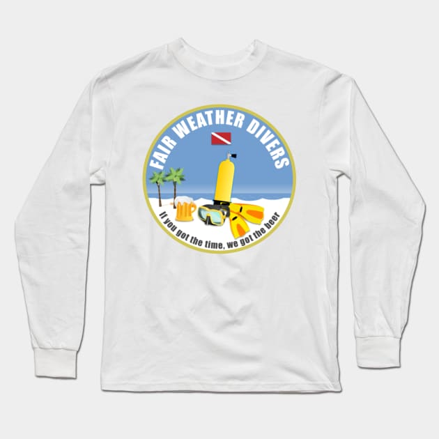 Fair Weather Divers Long Sleeve T-Shirt by TCP